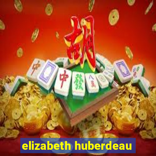 elizabeth huberdeau